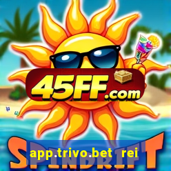 app.trivo.bet rei do bicho